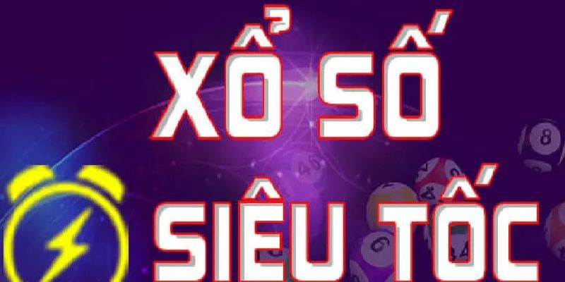 Xổ số siêu tốc